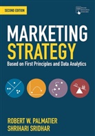 Rober Palmatier, Robert Palmatier, Robert W. Palmatier, Palmatier Robert W., Shrihari Sridhar, Sridhar Shrihari - Marketing Strategy 2nd Edition