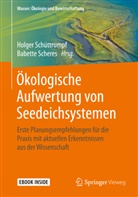 Scheres, Babette Scheres, Holger Sch&uuml;ttrumpf - &Ouml;kologische Aufwertung von Seedeichsystemen