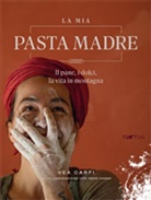 Ve Carpi, Vea Carpi, Irene Hager - La mia Pasta Madre
