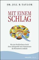 Jill B Taylor, Jill B (Dr.) Taylor, Jill B. Taylor - Mit einem Schlag