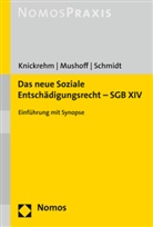 Sabin Knickrehm, Sabine Knickrehm, Mushoff, Tobia Mushoff, Tobias Mushoff, Steffen Schmidt... - Das neue Soziale Entsch&auml;digungsrecht - SGB XIV