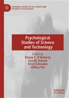 Lis M Osbeck, Lisa M Osbeck, Kieran C. O'Doherty, Lisa M. Osbeck, Ernst Schraube, Ernst Schraube et al... - Psychological Studies of Science and Technology
