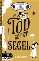 Robin Stevens - Ein Fall f&uuml;r Wells & Wong - Der Tod setzt Segel