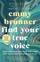 Emmy Brunner - Find Your True Voice