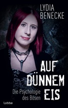 Lydia Benecke - Auf d&uuml;nnem Eis