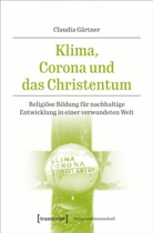 Claudia G&auml;rtner - Klima, Corona und das Christentum