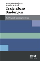 Iva Boszormenyi-Nagy, Ivan Boszormenyi-Nagy, Geraldine M Spark, Geraldine M. Spark - Unsichtbare Bindungen (Konzepte der Humanwissenschaften)