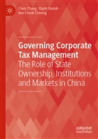 Kee Cheok Cheong, Raja Rasiah, Rajah Rasiah, Che Zhang, Chen Zhang - Governing Corporate Tax Management
