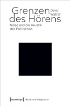 David Wallraf - Grenzen des H&ouml;rens
