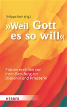 Philipp Rath, Philippa Rath - "... weil Gott es so will"