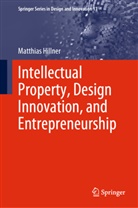 Matthias Hillner - Intellectual Property, Design Innovation, and Entrepreneurship