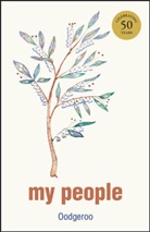 Oodgeroo Noonuccal, Oodgeroo, Noonuccal Oodgeroo - My People