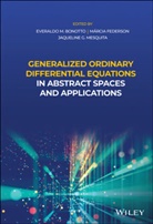 E Bonotto, Everaldo de Mello Bonotto, Everaldo De Mello Federson Bonotto, Everaldo M. Bonotto, Everaldo M. Federson Bonotto, M?rcia C. A. Bonotto Federson... - Generalized Ordinary Differential Equations in Abstract Spaces and