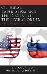 G. Doug Davis, G. Doug Slobodchikoff Davis, Davis G. Doug, Michael O. Slobodchikoff, Slobodchikoff Michael O. - Cultural Imperialism and the Decline of the Liberal Order