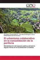 Geraldinne Cardona Moreno, Zabdy Dayana Carre&ntilde;o Ferreira, Sara Nicole Rodriguez Linares - El urbanismo colaborativo en la consolidaci&oacute;n de la periferia