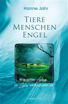 Hanne Jahr - Tiere - Menschen - Engel