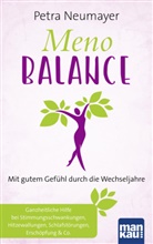 Petra Neumayer - Meno-Balance. Mit gutem Gef&uuml;hl durch die Wechseljahre