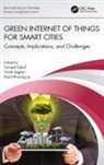 Surjeet (Srm University Dalal, Surjeet Dalal, Vivek Jaglan, Dac-Nhuong Le - Green Internet of Things for Smart Cities