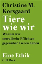 Christine M Korsgaard, Christine M. Korsgaard - Tiere wie wir