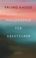 Erling Kagge - Philosophie f&uuml;r Abenteurer