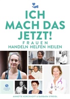 Annett Kerckhoff, Annette Kerckhoff, Barbara Streidl - Ich mach das jetzt!