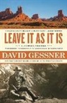 David Gessner, Gessner David - Leave It As It Is