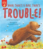 Vanessa Cabban, Michael Catchpool, Vanessa Cabban - Where There's a Bear, There's Trouble!