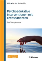 Ulrik Heckl, Ulrike Heckl, Ulrike (Dr. Heckl, Seut, Susanne Seuthe-Witz, Joachi Weis... - Psychoedukative Interventionen mit Krebspatienten