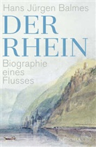 Hans J&uuml;rgen Balmes - Der Rhein