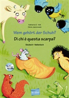 Gloria Jasionowski, Katharina E Volk, Katharina E. Volk, Gloria Jasionowski - Wem geh&ouml;rt der Schuh? (Deutsch-Italienisch)