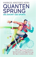 Markos Aristides Kern - Quantensprung - Die Zukunft des Sports