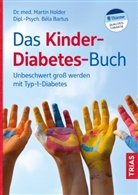 B&eacute;l Bartus, B&eacute;la Bartus, Martin Holder - Das Kinder-Diabetes-Buch
