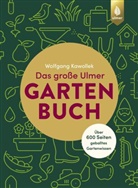 Wolfgang Kawollek - Das gro&szlig;e Ulmer Gartenbuch