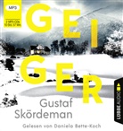 Gustaf Sk&ouml;rdeman, Daniela Bette-Koch - Geiger, 2 Audio-CD, 2 MP3 (Audio book)