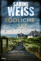 Sabine Wei&szlig; - T&ouml;dliche See
