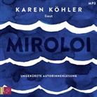 Karen K&ouml;hler, Karen K&ouml;hler - Miroloi, 2 Audio-CD, 2 MP3 (Audio book)