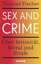 Thomas Fischer - Sex and Crime