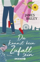 James Bailey - Du kannst kein Zufall sein