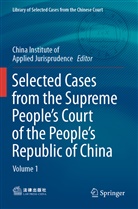 China Institute of Applied Jurispruden, Law Press China for, La Press China for, Law Press China for - Selected Cases from the Supreme People's Court of the People's Republic of China