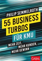 Hermann Scherer, Philip Semmelroth - 55 Business-Turbos f&uuml;r KMU