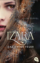 Julia Dippel - IZARA - Das ewige Feuer