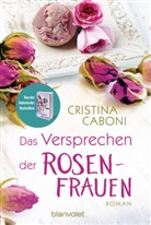 Cristina Caboni - Das Versprechen der Rosenfrauen