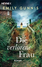 Emily Gunnis - Die verlorene Frau