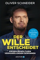 Olive Schneider, Oliver Schneider, Shirley Michaela Seul - Der Wille entscheidet
