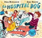 Julia Donaldson, Donaldson Julia, Sara Ogilvie - The Hospital Dog