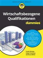 Andreas Bihler, Katj Knecktys, Katja Knecktys, Fran Richter, Frank Richter - Wirtschaftsbezogene Qualifikationen f&uuml;r Dummies