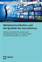Jennifer Wladarsch - Metakommunikation und die Qualit&auml;t des Journalismus