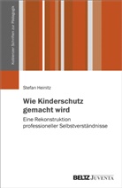 Stefan Heinitz - Wie Kinderschutz gemacht wird
