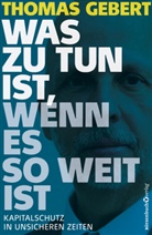 Thomas Gebert - Was zu tun ist, wenn es so weit ist