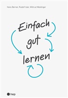 Hans Berner, Rudolf Isler, Wildtrud Weidinger, Wiltrud Weidinger - Einfach gut lernen